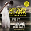 Every Breath You Take Audiobook by Mary Higgins Clark, Alafair Burke ...