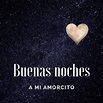 Lista 100+ Foto Imagenes De Buenas Noches Mi Amor Con Movimiento Actualizar