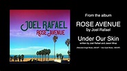 Joel Rafael - Under Our Skin - OFFICIAL AUDIO SINGLE - YouTube