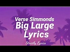 Verse Simmonds - Big Large Lyrics | Strictly Lyrics - YouTube
