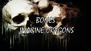 Bones - Imagine Dragons (Lyrics - Letra) English - Spanish (Inglés ...