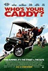 Who's Your Caddy? (2007) - FilmAffinity