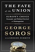 The Tragedy of the European Union: Disintegration or Revival?: Soros ...