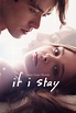 If I Stay (2014) - Posters — The Movie Database (TMDB)