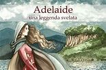 Adelaide di Borgogna tra leggende e territorio – Gardapost