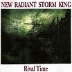 New Radiant Storm King - Rival Time | Releases | Discogs