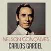 Nelson Goncalves - Carlos Gardel [digital single] (2014) :: maniadb.com