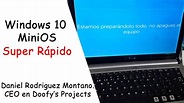 Instalando Windows 10 MiniOs / daniel rodriguez montano - YouTube