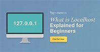 What is Localhost? Explained for Beginners - MyThemeShop