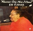 Kansas City Here I Come | LP (Re-Release) von Big Joe Turner