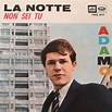 Salvatore Adamo – La Notte / Non Sei Tu (Vinilo, 7″, Ed. Italiana, 1965 ...