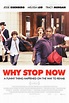 Why Stop Now Trailer and Poster : Teaser Trailer