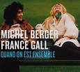 Quand on Est Ensemble: Michel Berger, France Gall: Amazon.fr: Musique