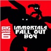 Immortals - Song Lyrics and Music by Fall Out Boy (from Big Hero 6 ...