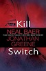 Kill Switch by Neal Baer; Jonathan Greene: New Hardcover (2011) 1st ...
