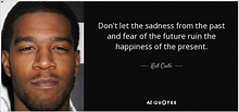 TOP 25 QUOTES BY KID CUDI (of 103) | A-Z Quotes