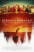 Poster zum Film Birds of Passage - Das grüne Gold der Wayuu - Bild 14 ...
