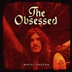 The Obsessed – Mental Kingdom (Remastered) Lyrics | Genius Lyrics