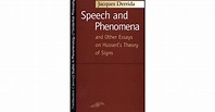 Speech and Phenomena and Other Essays on Husserl's Theory of Signs by ...