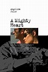 A Mighty Heart (2007) - IMDb