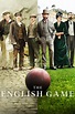 The English Game - Série TV 2020 - AlloCiné