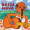 Putumayo Bossa Nova Music CD - Bossa Nova Around the World | NOVICA