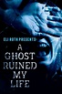 Eli Roth Presents: A Ghost Ruined My Life (TV Series 2021– ) - Episode ...