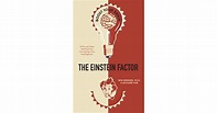 The Einstein Factor: A Proven New Method for Increasing Your ...