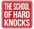 The SCHOOL of HARD KNOCKS, Text Written on Red Stamp Sign Stock ...