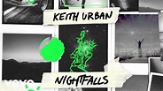 Keith Urban - Nightfalls (Official Lyric Video) - YouTube
