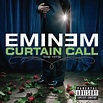 Curtain Call (Deluxe Explicit) - Eminem — Listen and discover music at ...