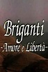 Reparto de Briganti - Amore e Libertà (película 1994). Dirigida por ...