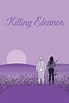 Killing Eleanor (2020) | The Poster Database (TPDb)