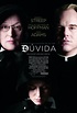 DÚVIDA (FILME DÚVIDA)