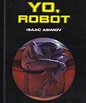 Los Mil Libros: Yo, Robot, de Isaac Asimov