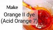 Orange II (Acid Orange 7) azo dye Synthesis - YouTube