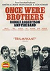Once Were Brothers: Robbie Robertson and the Band DVD Release Date May ...