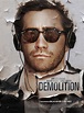 Demolition - Film 2015 - AlloCiné