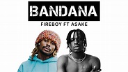 Fireboy DML & Asake - Bandana (Official Lyrics Video) - YouTube