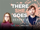 Watch There She Goes, Season 2 | Prime Video