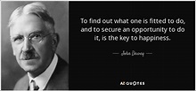 TOP 25 QUOTES BY JOHN DEWEY (of 442) | A-Z Quotes