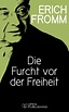 'Die Furcht vor der Freiheit' von 'Erich Fromm' - eBook