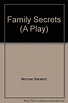 Family Secrets (A Play): Norman Barasch: Amazon.com: Books