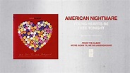American Nightmare "Young Hearts Be Free Tonight" - YouTube Music