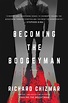 Becoming the Boogeyman | Book by Richard Chizmar | Official Publisher ...