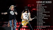 Top 20 Songs of Guns N' Roses | Guns N' Roses Greatest Hits Full Album ...