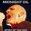 Albums That Should Exist: Midnight Oil - Spirit of the Age - Non-Album ...