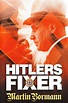 Hitler's Fixer (2001) - Posters — The Movie Database (TMDB)