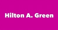 Hilton A. Green - Spouse, Children, Birthday & More