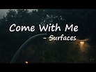Surfaces - Come With Me (with salem ilese) Lyrics - YouTube